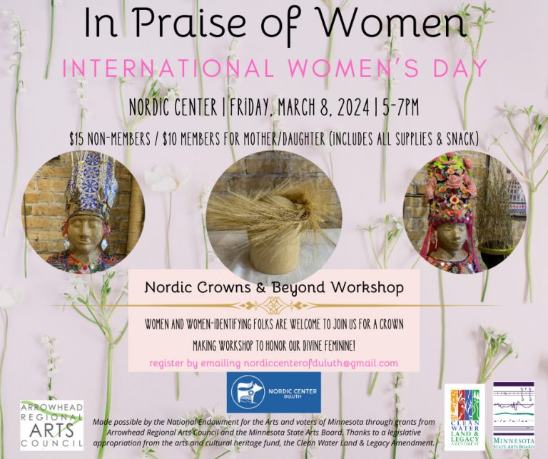 In Praise of Women INTERNATIONAL WOMEN'S DAY March 8, 2024 at the Nordic Center Nordic Crowns and beyond workshop